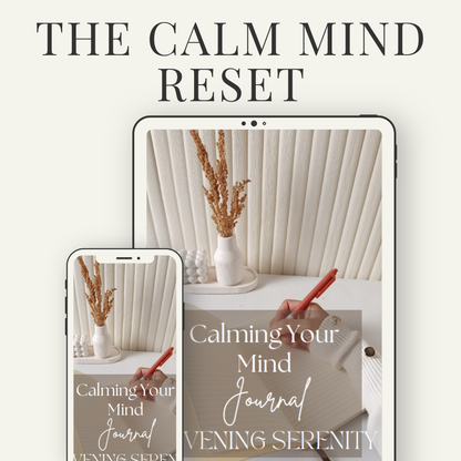 THE CALM MIND RESET: A Complete Anxiety & Stress Relief Journal