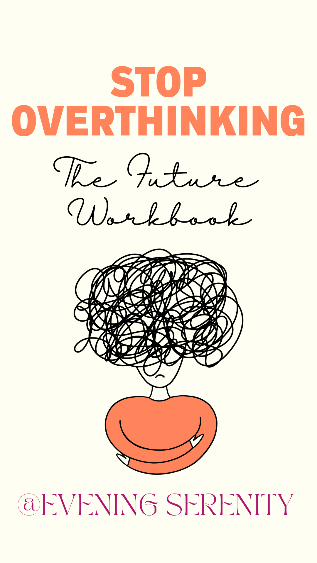 Stop Overthinking the Future Workbook - Evening Serenity