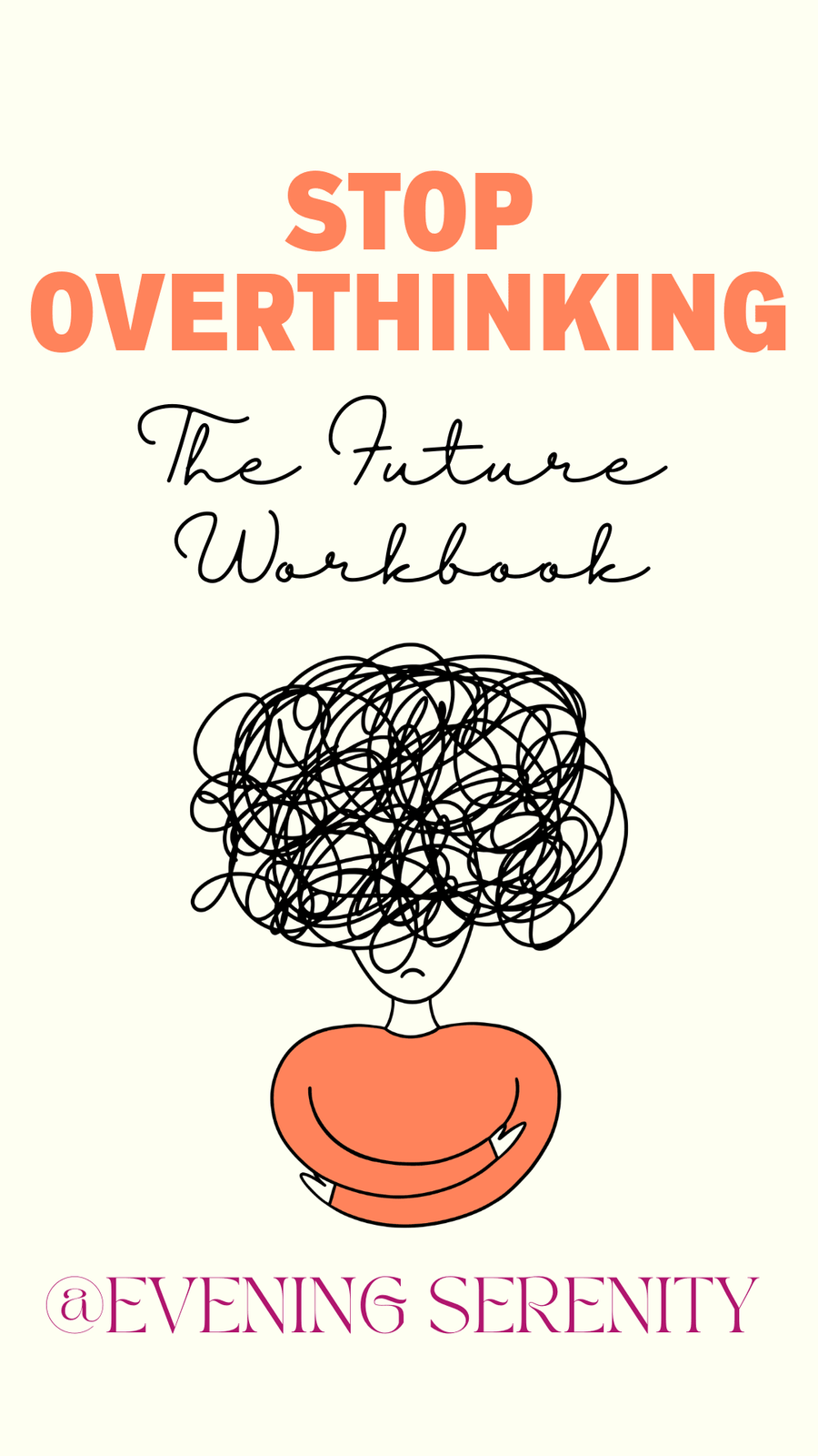 Stop Overthinking the Future Workbook - Evening Serenity