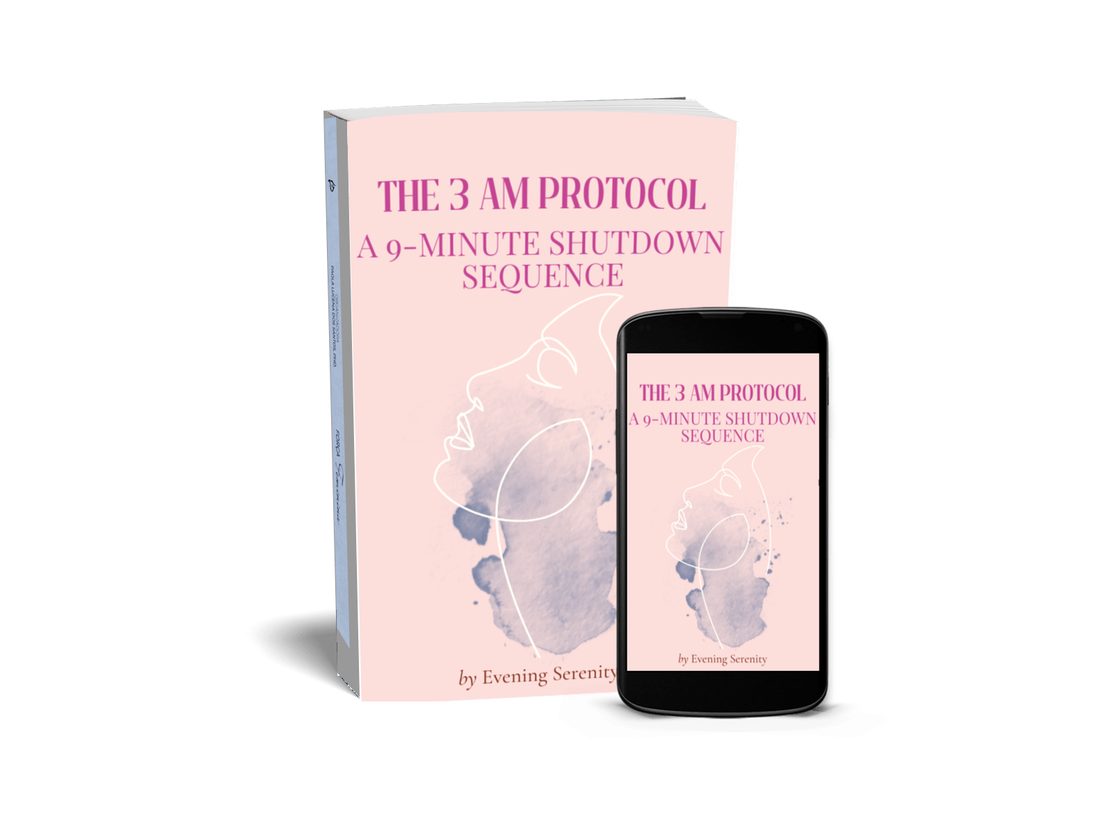 The 3AM Protocol: A 9 - Minute Shutdown Sequence for Women Who Can't Turn Their Brain Off - Evening Serenity